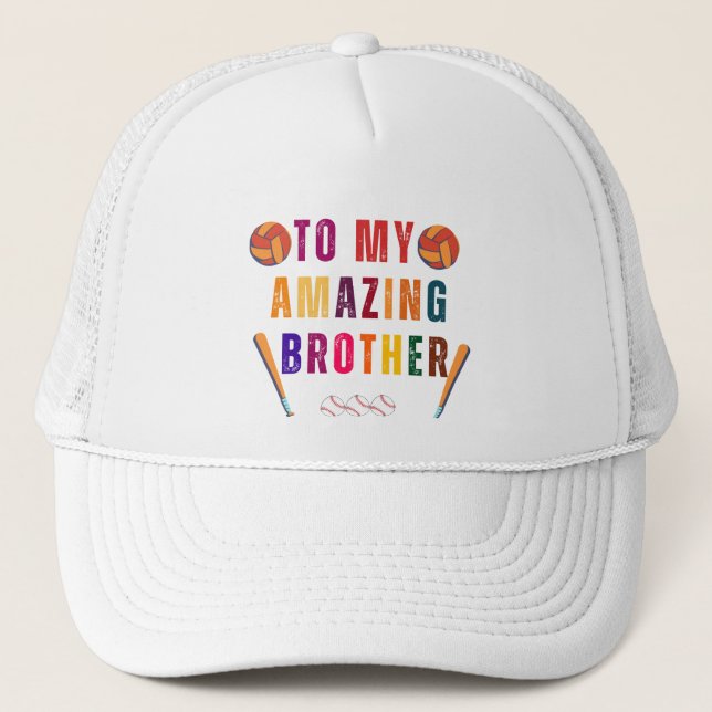 To my amazing brother Brother's day Trucker Hat (Front)