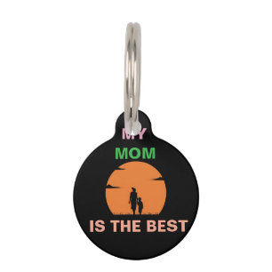 TO MY AMAZING MOM PET TAG