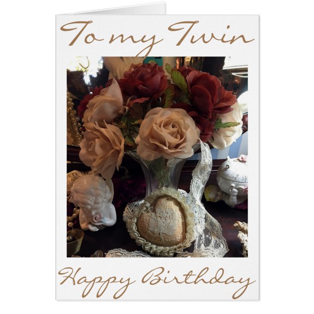 TO MY BEAUTIFUL TWIN ON YOUR BIRTHDAY (Front)
