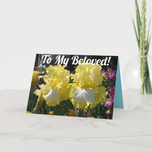 To My Beloved Iris floral Flowers Birthday Card (Front)