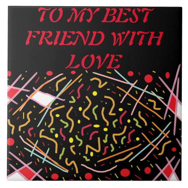 To my best friend with love message red black ceramic tile (Front)