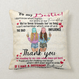To My Bestie. We've Been Friends For So Long Cushion