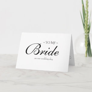 to my bride to be on wedding day card
