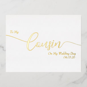 To My Cousin on My Wedding Day Elegant Script Foil Invitation Postcard