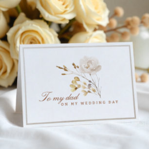 To My Dad on My Wedding Day Fall Floral Card