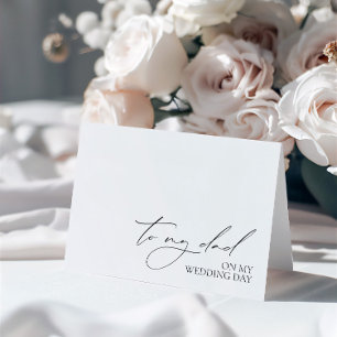 "To My Dad On My Wedding Day" Message Card