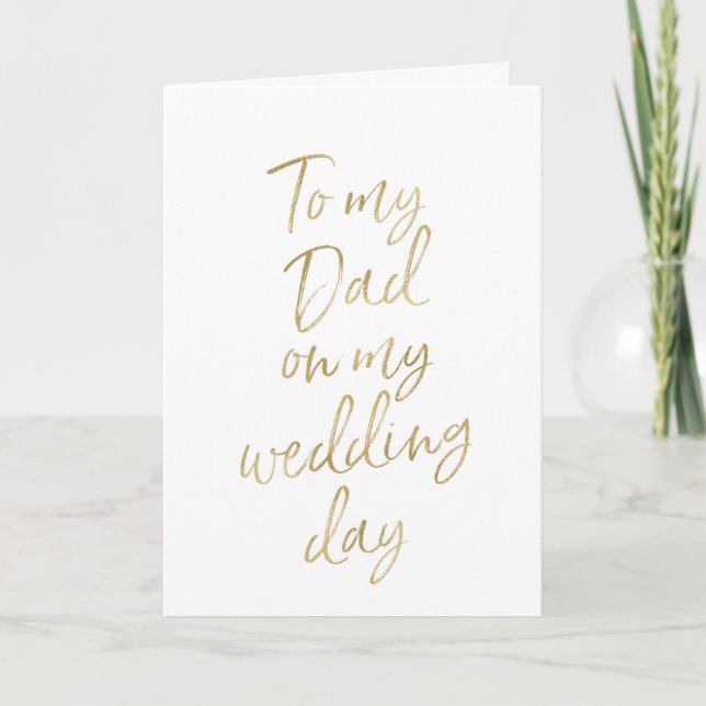 To my dad on my wedding | Stylish Gold Lettered Card (Front)