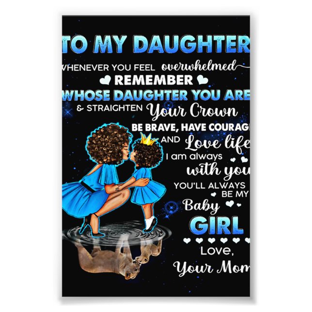 To My Daughter Birthday Gift, Cute Mum Baby Gift Photo Print (Front)