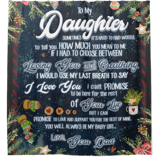 To My Daughter Gift, Christmas Letter To Daughter Shower Curtain (Front)