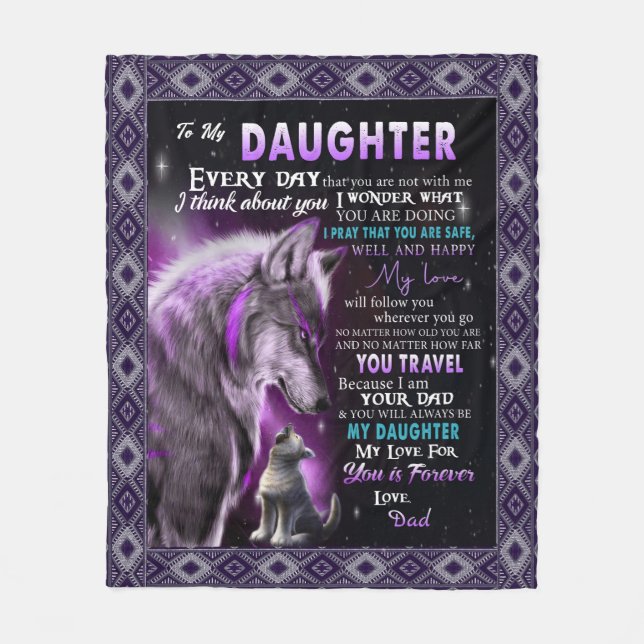 To My Daughter Gift, Daughter And Dad, Wolf Lovers Fleece Blanket (Front)