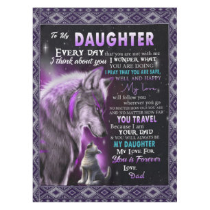 To My Daughter Gift, Daughter And Dad, Wolf Lovers Tablecloth