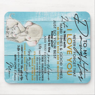 TO MY DAUGHTER Gift For Your Kid Mouse Pad