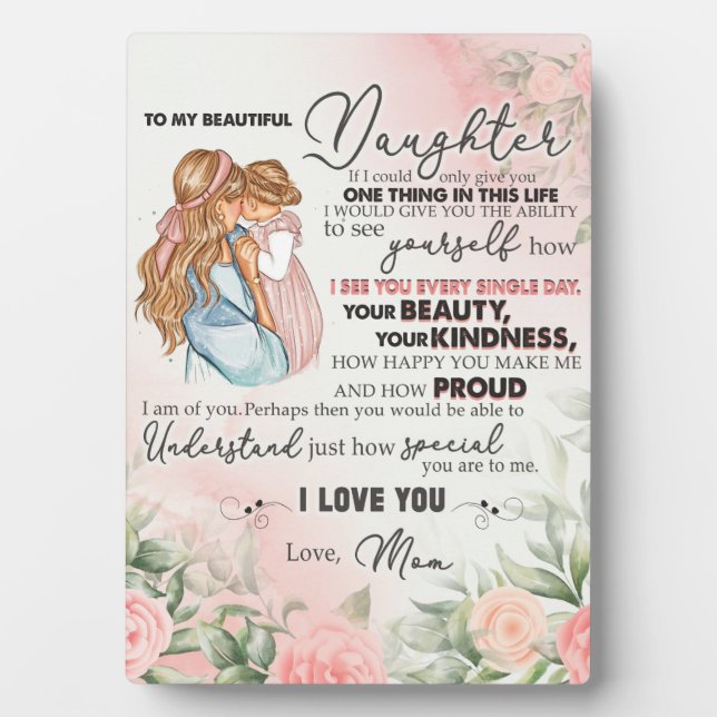 To My Daughter Gift, Love Letter Daughter And Mum Plaque (Front)