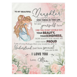To My Daughter Gift, Love Letter Daughter And Mum Tablecloth