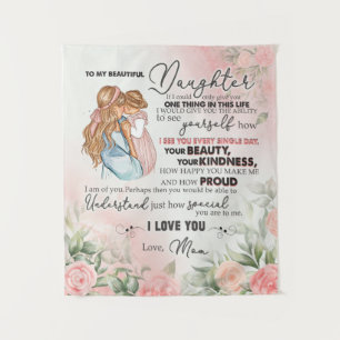 To My Daughter Gift, Love Letter Daughter And Mum Tapestry