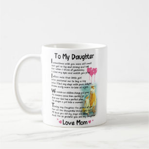 To My Daughter - I sometimes wish Coffee Mug