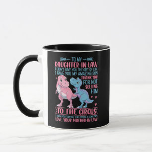 To My Daughter-In-Law I Gave You My Amazing Son Mug