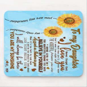 To my daughter Special letter to my daughter Mouse Pad