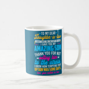 To My Dear Daughter-in-law Funny Mother-in-law Coffee Mug