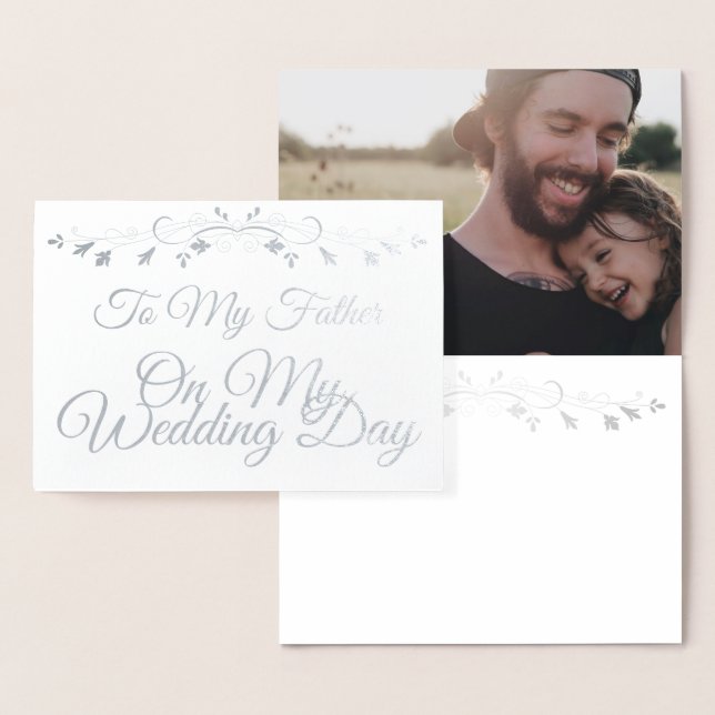 To My Father on my Wedding Day Elegant Photo Foil Card (Display)