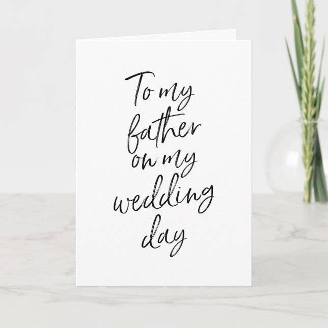To my father on my wedding | Stylish Hand Lettered Card (Front)