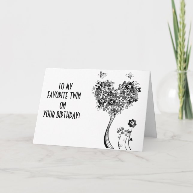 TO MY FAVORITE ***TWIN*** ON YOUR BIRTHDAY CARD (Front)