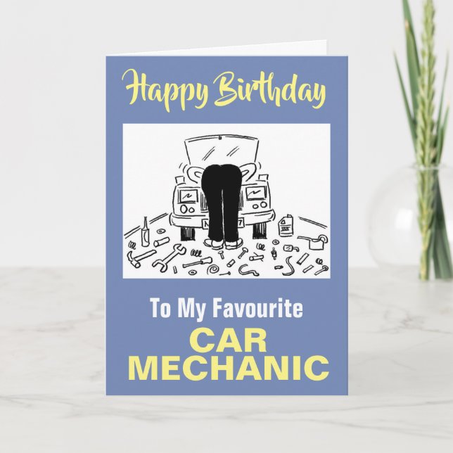 To My Favourite Car Mechanic - Happy Birthday Card (Front)