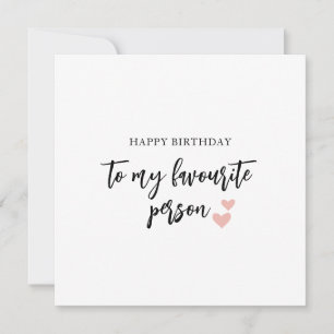 To My Favourite Person Birthday Card