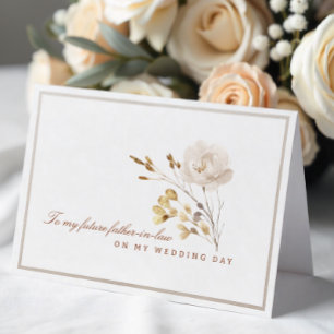 To My Future Father-in-Law Wedding Day Floral Card