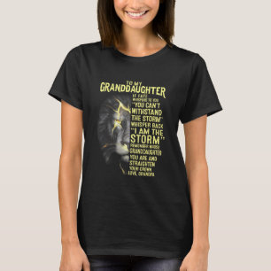 To My Granddaughter Your Love Grandpa T-Shirt