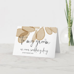 To My Groom From Bride Getting Married Our Wedding Card