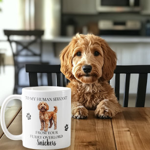To my Human Servant Funny Dog Goldendoodle Coffee Mug