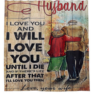 To My Husband Design Love Letter To Him Shower Curtain