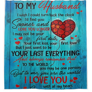 To My Husband Design Love Quotes To Husband Shower Curtain