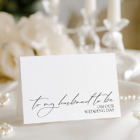 "To My Husband to be On My Wedding Day" Card