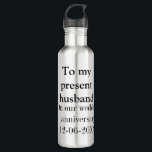 To my husband wedding anniversary add name date ma 710 ml water bottle<br><div class="desc">design</div>