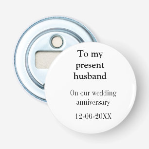 To my husband wedding anniversary add name date ma bottle opener
