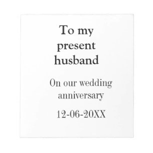 To my husband wedding anniversary add name date ma notepad