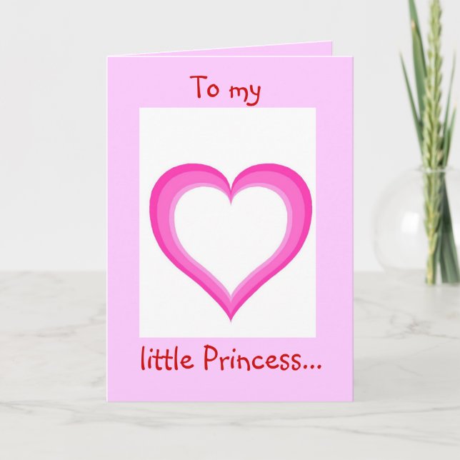 To my little Princess - Greeting Card (Front)