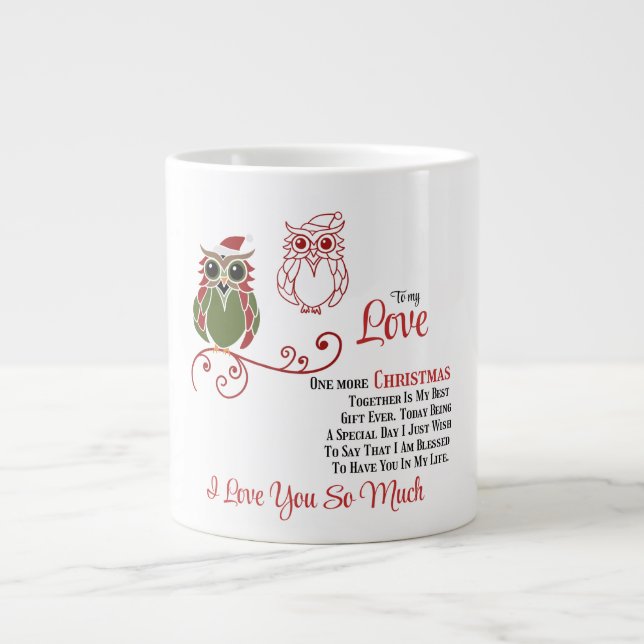 To my Love One more Christmas together  Large Coffee Mug (Front)