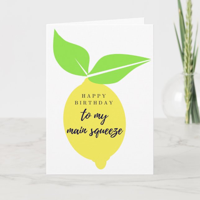 To My Main Squeeze Birthday Card (Front)