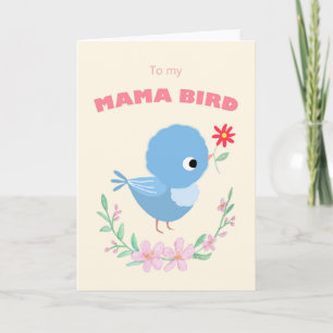 To My Mama Bird Cute bluebird Mother day gift Thank You Card