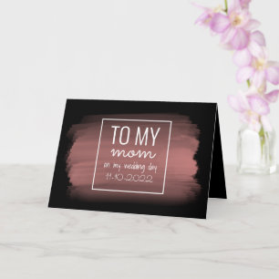 "TO MY MOM" Rose Gold and Black Wedding Card