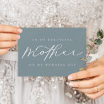 To My Mother On My Wedding Dusty Blue Blank Card<br><div class="desc">We are always adding new designs daily!</div>