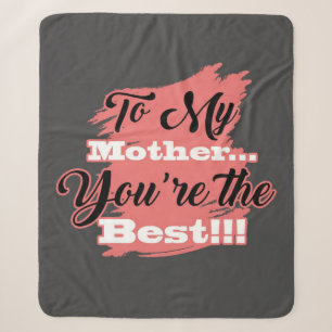 To My Mother You're The Best   Gifts For Mother Sherpa Blanket