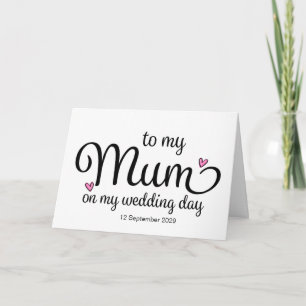 To My Mum on My Wedding Day From Bride To Mother Card