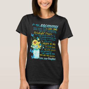 To My Mummy Never Forget That I Love You T-Shirt