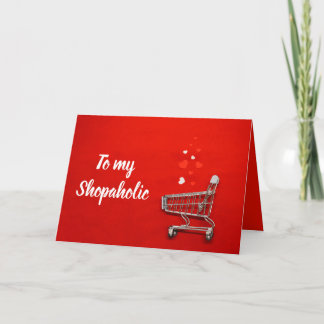To my Shopaholic Card