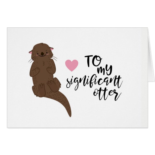 To My Significant Otter  - Punny couples card (Front Horizontal)