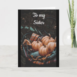 TO MY **SISTER** AT THANKSGIVING HOLIDAY CARD